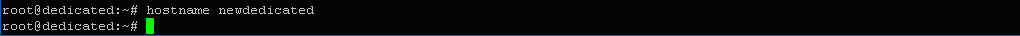 $ hostname newdedicated